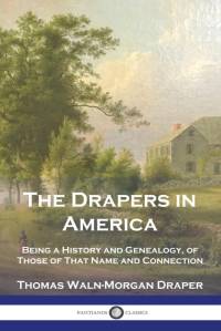 The Drapers in America av Thomas Waln-Morgan Draper
