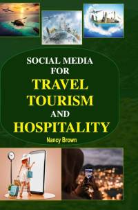 Social Media for Travel, Tourism and Hospitality av Nancy Brown