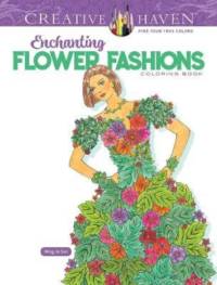 Creative Haven Enchanting Flower Fashions Coloring Book av Ming-Ju Sun