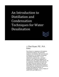 An Introduction to Distillation and Condensation Techniques for Water Desalination av J. Paul Guyer
