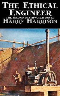 The Ethical Engineer by Harry Harrison, Science Fiction, Adventure av Harry Harrison