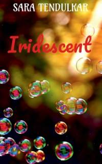 Iridescent av Sara Tendulkar