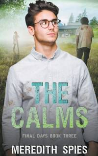 The Calms (Final Days Book 3) av Meredith Spies