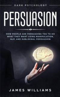 Persuasion av James W Williams