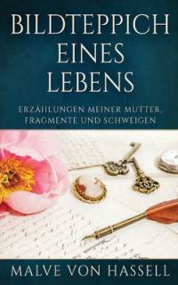Bildteppich Eines Lebens av Malve von Hassell