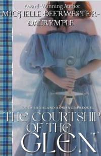 The Courtship of the Glen av Michelle Deerwester-Dalrymple