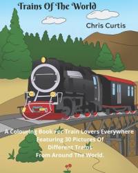 Trains Of The World av Chris Curtis