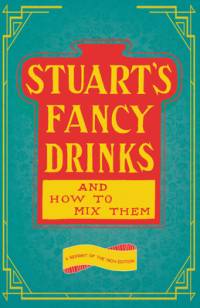 Stuart's Fancy Drinks and How to Mix Them av Thomas Stuart