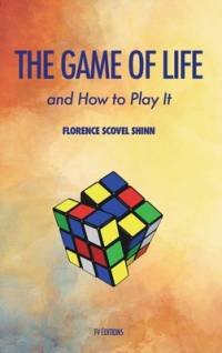 The Game of Life and how to play it av Florence Scovel Shinn