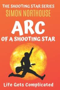Arc of a Shooting Star av Simon Northouse