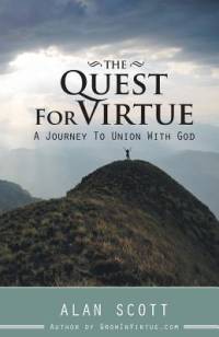 The Quest for Virtue: A Journey to Union with God av Alan Scott