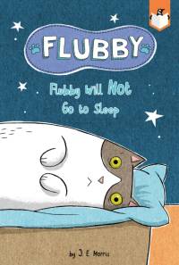 Flubby Will Not Go to Sleep av J E Morris