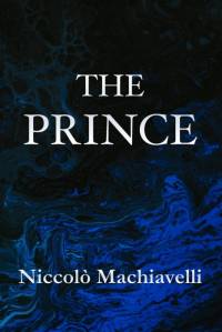 The Prince | Niccolò Machiavelli av Niccolo Machiavelli