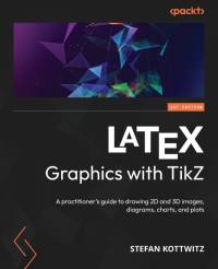 LaTeX Graphics with TikZ av Stefan Kottwitz