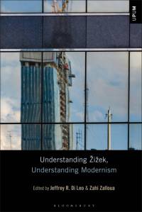 Understanding Zizek, Understanding Modernism av Jeffrey R Di Leo