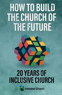 How to Build the Church of the Future av Inclusive Church