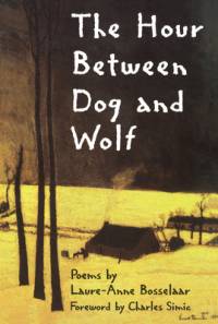 The Hour Between Dog and Wolf av Laure-Anne Bosselaar