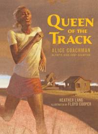 Queen of the Track: Alice Coachman, Olympic High-Jump Champion av Heather Lang