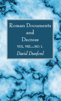 Roman Documents and Decrees, Volume VIII-No. 1 av David Dunford
