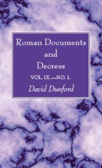 Roman Documents and Decrees, Volume IX - No. 1 av David Dunford