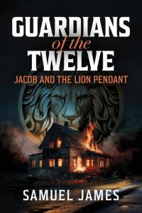 Guardians of the Twelve av Samuel James