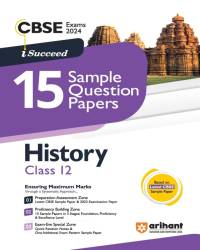 Arihant CBSE Exams 2024 I-Succeed 15 Sample Question Papers History Class 12th av Kamlesh Singh