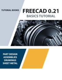 FreeCAD 0.21 Basics Tutorial (Colored) av Tutorial Books