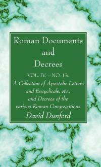 Roman Documents and Decrees, Volume IV - No. 13 av David Dunford