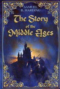 The Story of the Middle Ages av Samuel B. Harding