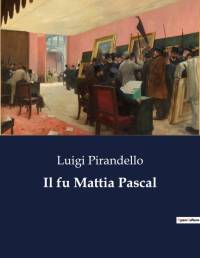 Il fu Mattia Pascal av Luigi Pirandello