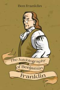 The Autobiography of Benjamin Franklin av Benjamin Franklin