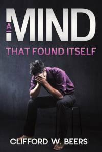 A Mind that Found Itself av Clifford W. Beers