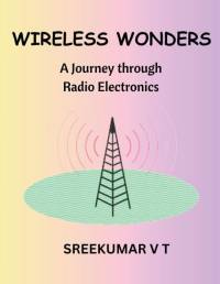 Wireless Wonders av V T Sreekumar