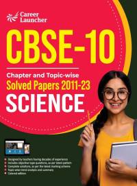 CBSE Class X 2024 Chapter and Topic-wise Solved Papers 2011 - 2023 Science av Gkp