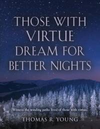Those With Virtue Dream For Better Nights av Thomas R. Young