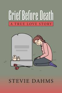 Grief Before Death av Stevie Dahms