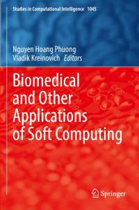 Biomedical and Other Applications of Soft Computing av Vladik Kreinovich