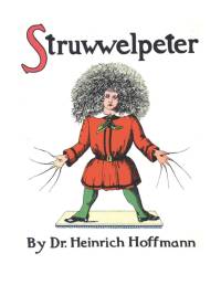 Struwwelpeter, or Pretty Stories and Funny Pictures av Heinrich Hoffmann