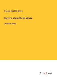 Byron's sämmtliche Werke av George Gordon Byron