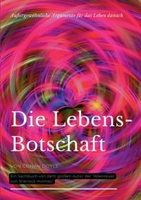 Die Lebensbotschaft av Sir Arthur Conan Doyle