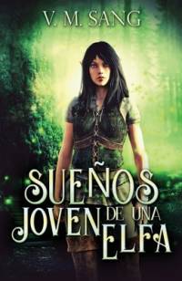 Sueños de una Joven Elfa av V. M. Sang