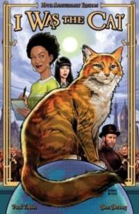 I Was the Cat 10th Anniversary Edition av Paul Tobin