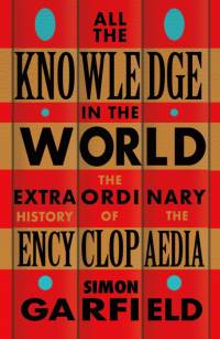All the Knowledge in the World av Simon Garfield