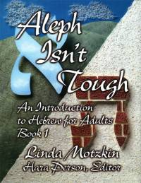 Aleph Isn't Tough: An Introduction to Hebrew for Adults, Book 1 av Behrman House