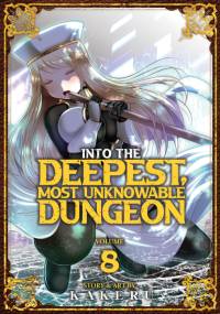 Into the Deepest, Most Unknowable Dungeon Vol. 8 av Kakeru