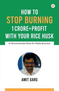 How to Stop Burning 1 Crore+Profit with Your Rice Husk av Amit Garg