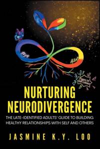 Nurturing Neurodivergence av Jasmine K. Y. Loo