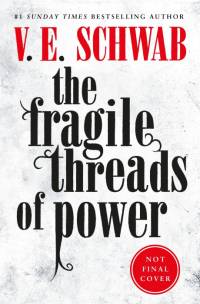The Fragile Threads of Power av V. E. Schwab