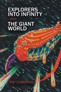 Explorers Into Infinity and The Giant World av Ray Cummings