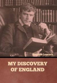My Discovery of England av Stephen Leacock
